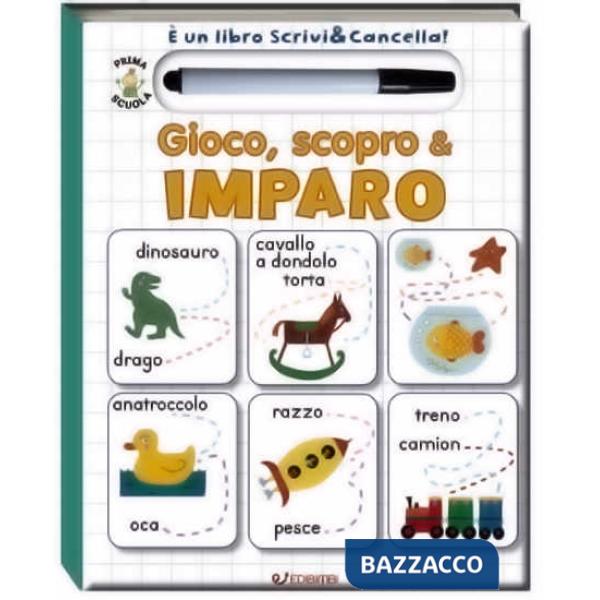 Gioco, scopro & imparo. Prima scuola. Libri didattici. Ediz. illustrata. Con gadget