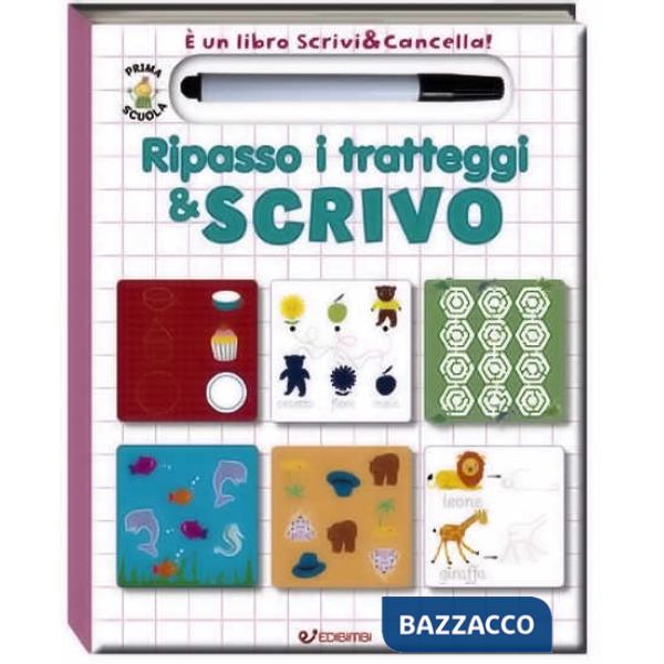 Ripasso i tratteggi & scrivo. Prima scuola. Libri didattici. Ediz. illustrata. Con gadget