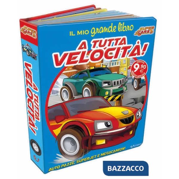 Mio grande libro. A tutta velocità! Super cars (Il)