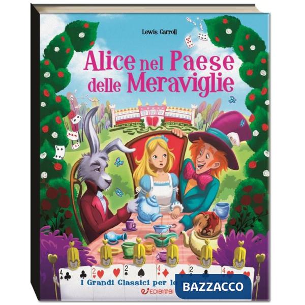Alice nel paese delle meraviglie. Ediz. illustrata