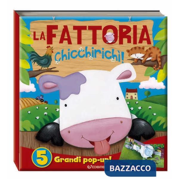 Fattoria. Chicchirichì! Libro pop-up. Ediz. a colori (La)