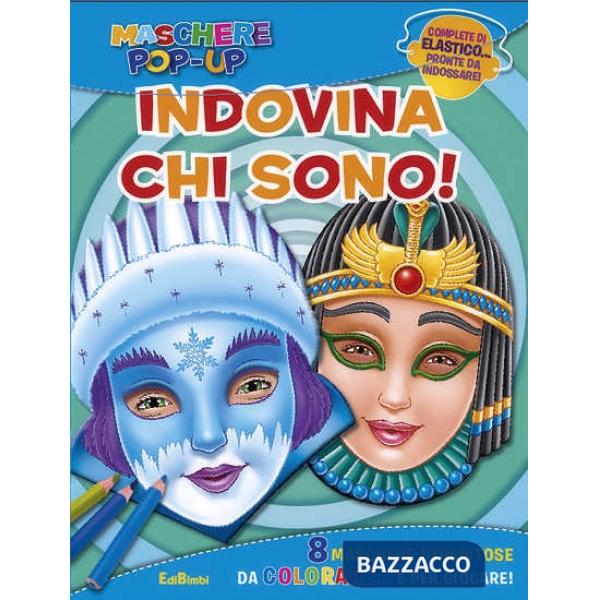 Indovina chi sono? Maschere pop-up. Ediz. a colori