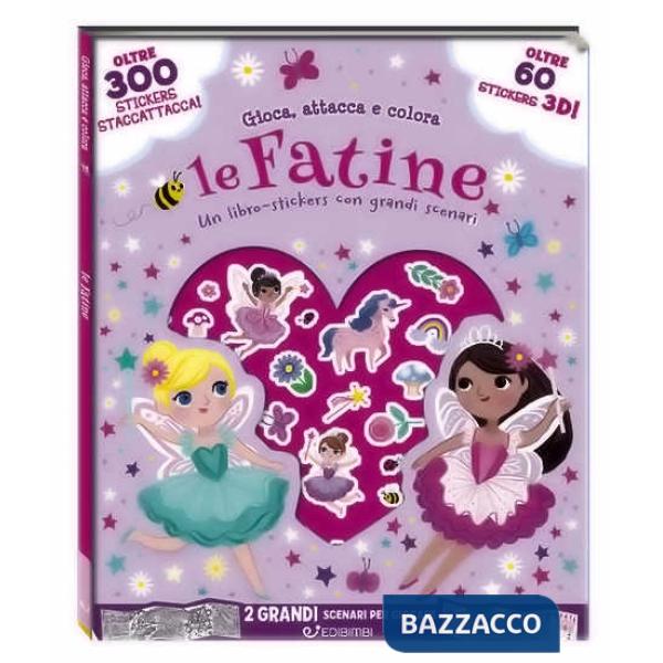 Fatine. Gioca attacca e colora. Con adesivi. Ediz. a colori (Le)