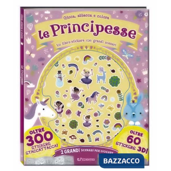Principesse. Gioca attacca e colora. Con adesivi. Ediz. a colori (Le)