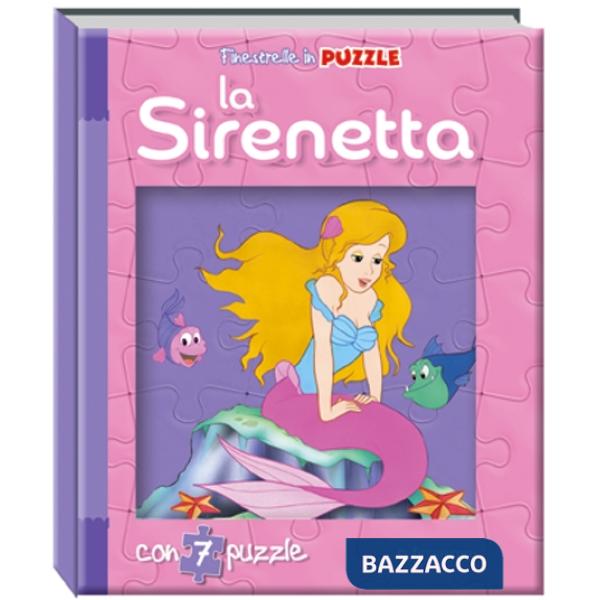 Sirenetta. Finestrelle in puzzle. Ediz. a colori (La)