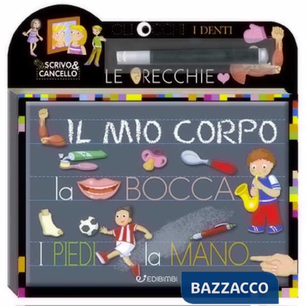 Mio corpo. Scrivo e cancello. Con gadget (Il)