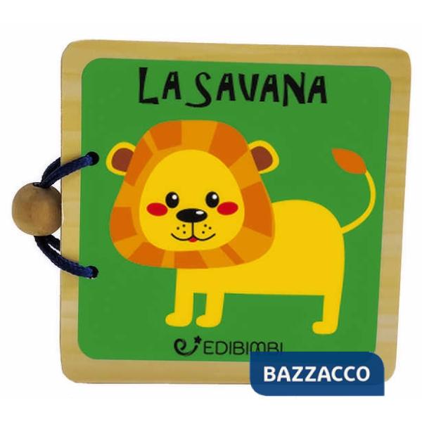 Savana. Libri in legno. Ediz. a colori (La)