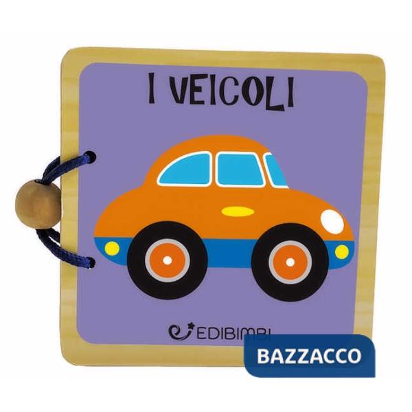 Veicoli. Libri in legno. Ediz. a colori