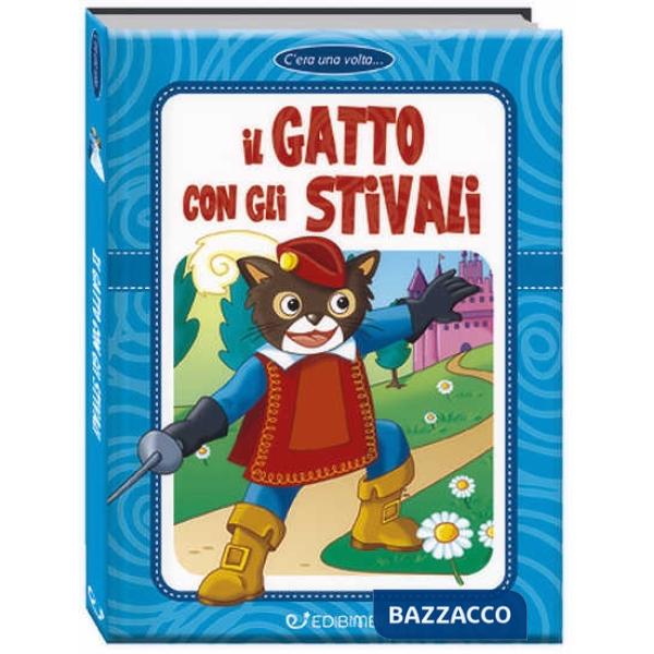 Gatto con gli stivali. Ediz. a colori (Il)