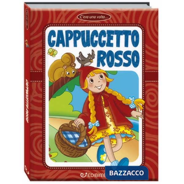 Cappuccetto Rosso. Ediz. a colori