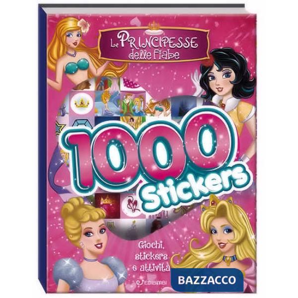 Principesse delle fiabe. 1000 stickers. Ediz. a colori (Le)