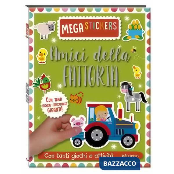 Amici della fattoria. Mega stickers. Con adesivi. Ediz. a colori