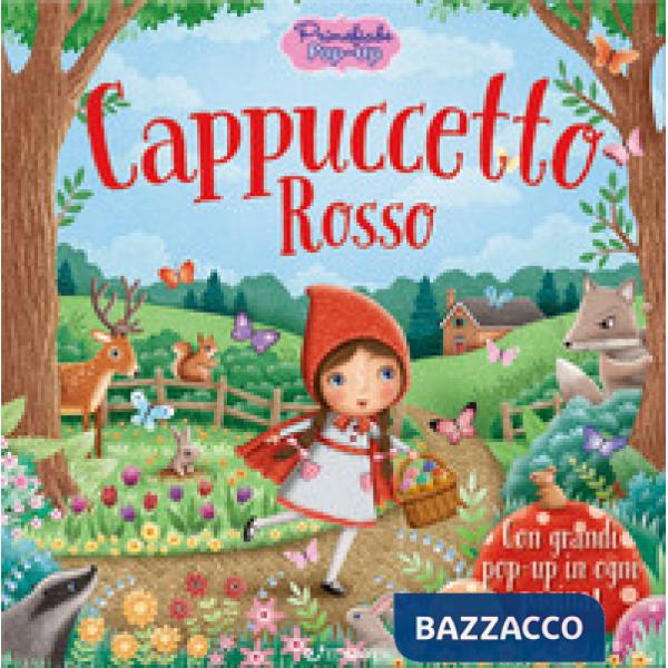 Cappuccetto Rosso. Primefiabe pop-up. Ediz. a colori