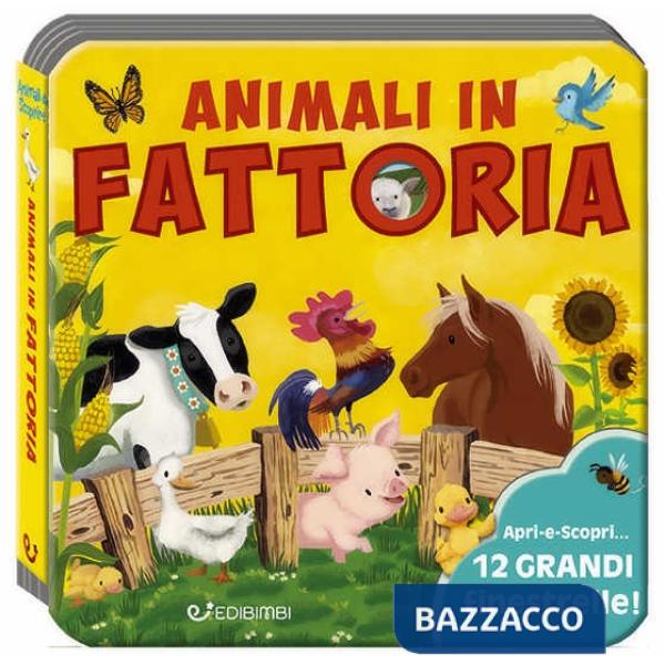 Animali in fattoria. Animali da scoprire. Ediz. a colori