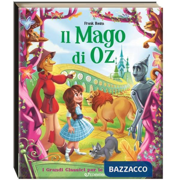 Mago di Oz. I grandi classici per le prime letture. Ediz. a colori (Il)