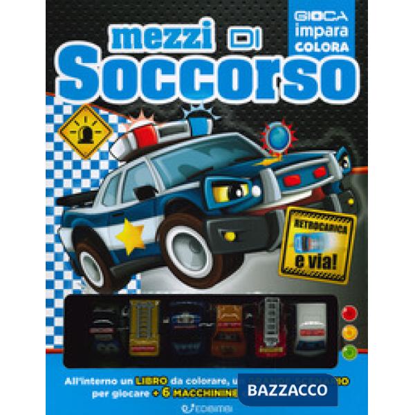 Mezzi di soccorso. Ediz. a colori. Con 6 gadget