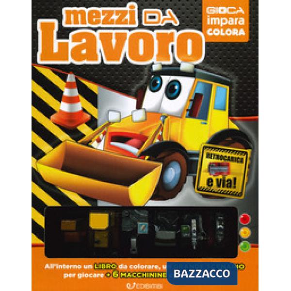 Mezzi da lavoro. Ediz. a colori. Con 6 gadget