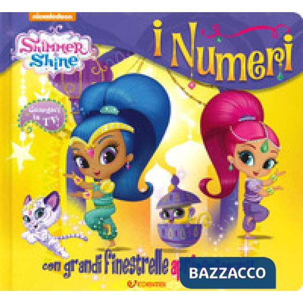 Numeri. Shimmer & Shine. Ediz. a colori (I)