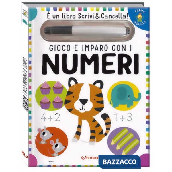 Gioco e imparo con i numeri. Prima scuola. Con gadget