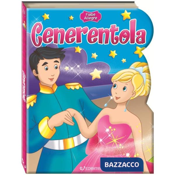 Cenerentola. Fiabe allegre. Ediz. a colori