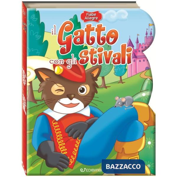 Gatto con gli stivali. Fiabe allegre. Ediz. a colori (Il)