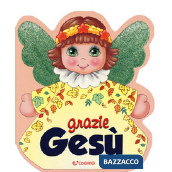 Grazie Gesù. Ediz. a colori
