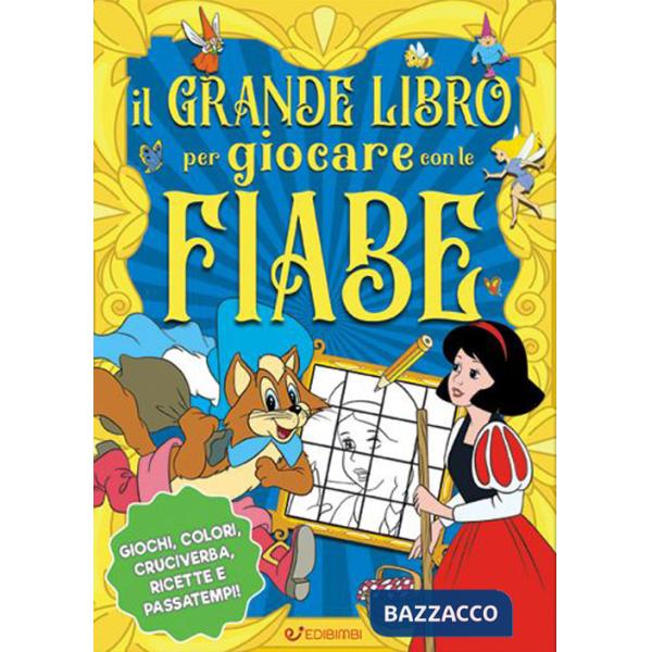 Grande libro per giocare con le fiabe. Ediz. a colori (Il)