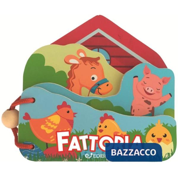 Fattoria. Libri in legno sagomati. Ediz. a colori (La)