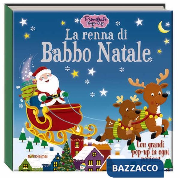 Renna di Babbo Natale. Primefiabe pop-up. Ediz. a colori (La)