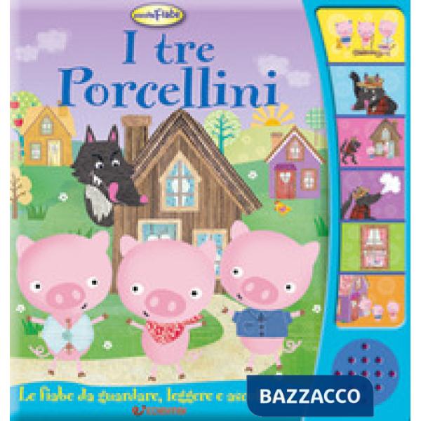 Tre porcellini. Ascoltafiabe. Ediz. a colori (I)