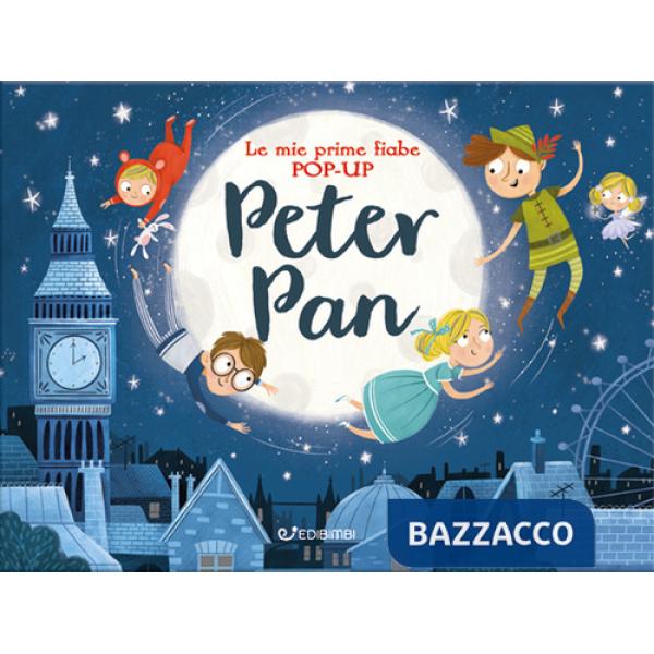 Peter Pan. Le mie prime fiabe pop-up. Ediz. a colori