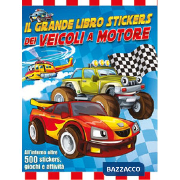 Grande libro stickers dei veicoli a motore. Con adesivi. Ediz. a colori (Il)