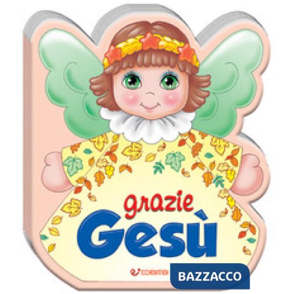 Grazie Gesù. Ediz. a colori