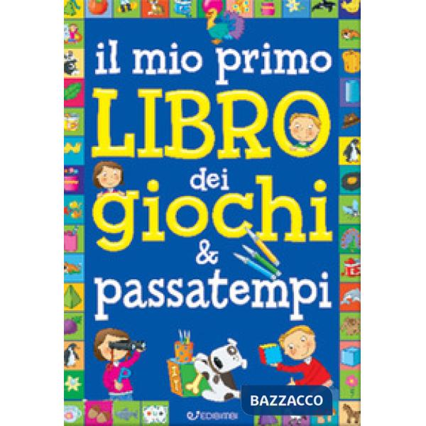 Mio primo libro dei giochi & passatempi (Il)