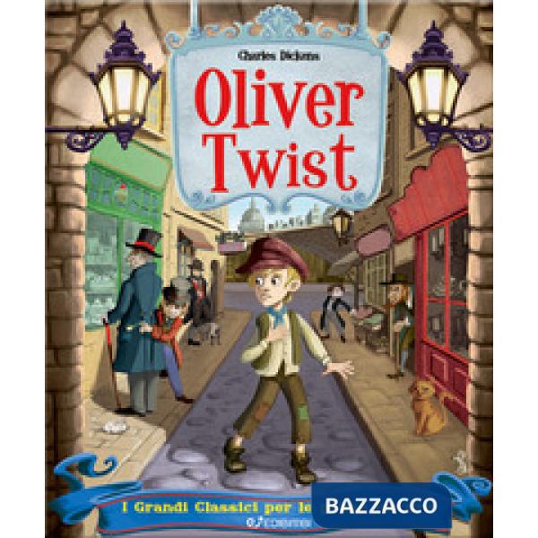 Oliver Twist. I grandi classici per le prime letture. Ediz. a colori