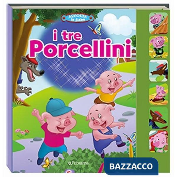 Tre porcellini. Ascolta le fiabe. Ediz. a colori (I)