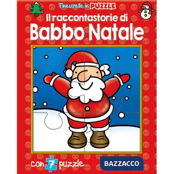Raccontastorie di Babbo Natale. Finestrelle in puzzle. Ediz. a colori (Il)