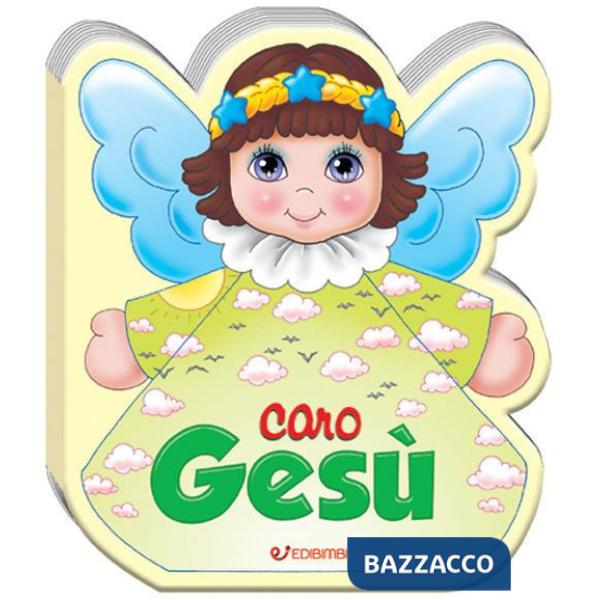 Caro Gesù. Ediz. a colori