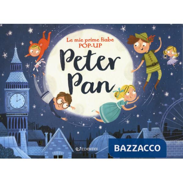 Peter Pan. Le mie prime fiabe pop-up. Ediz. a colori