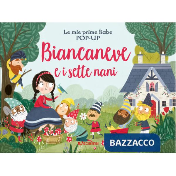Biancaneve e i sette nani. Le mie prime fiabe pop-up. Ediz. a colori