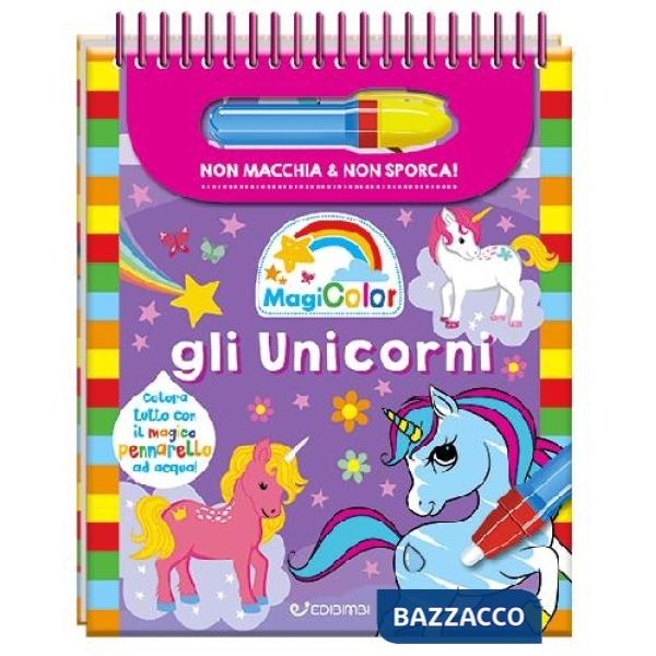 Unicorni. Magicolor. Ediz. a spirale. Con pennarello magico (Gli)