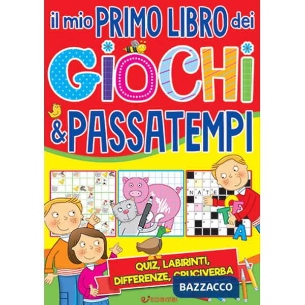Mio primo libro dei giochi & passatempi (Il)