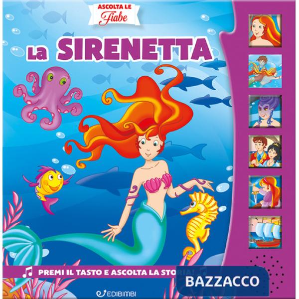 Sirenetta. Ascolta le fiabe. Ediz. a colori (La)