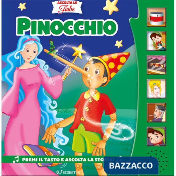 Pinocchio. Ascolta le fiabe. Ediz. a colori