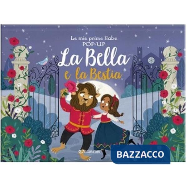 Bella e la bestia. Le mie prime fiabe pop-up. Ediz. a colori (La)