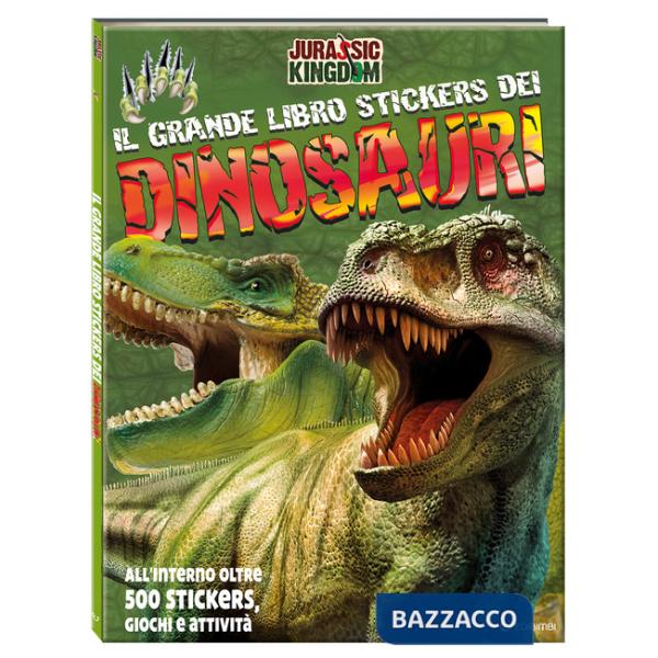 Mio grande libro stickers dei dinosauri. Jurassic Kingdom. Con adesivi. Ediz. a colori (Il)