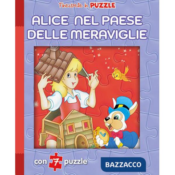 Alice nel paese delle meraviglie. Finestrelle in puzzle. Ediz. a colori
