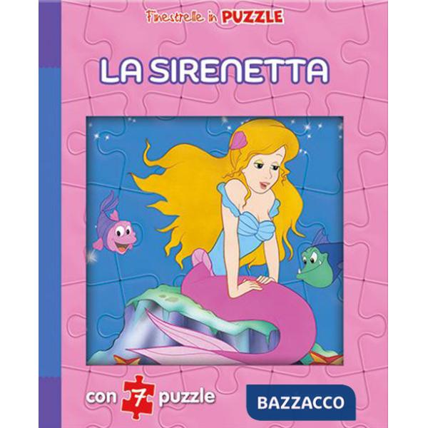 Sirenetta. Finestrelle in puzzle. Ediz. illustrata (La)