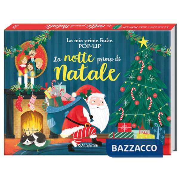 Notte prima di Natale. Le mie prime fiabe pop-up. Ediz. a colori (La)