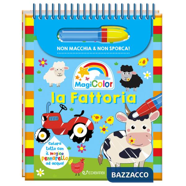 Fattoria. Magicolor. Ediz. a spirale. Con il magico pennarello ad acqua (La)